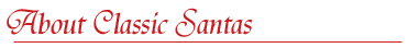 Welcome to Classic Santas!